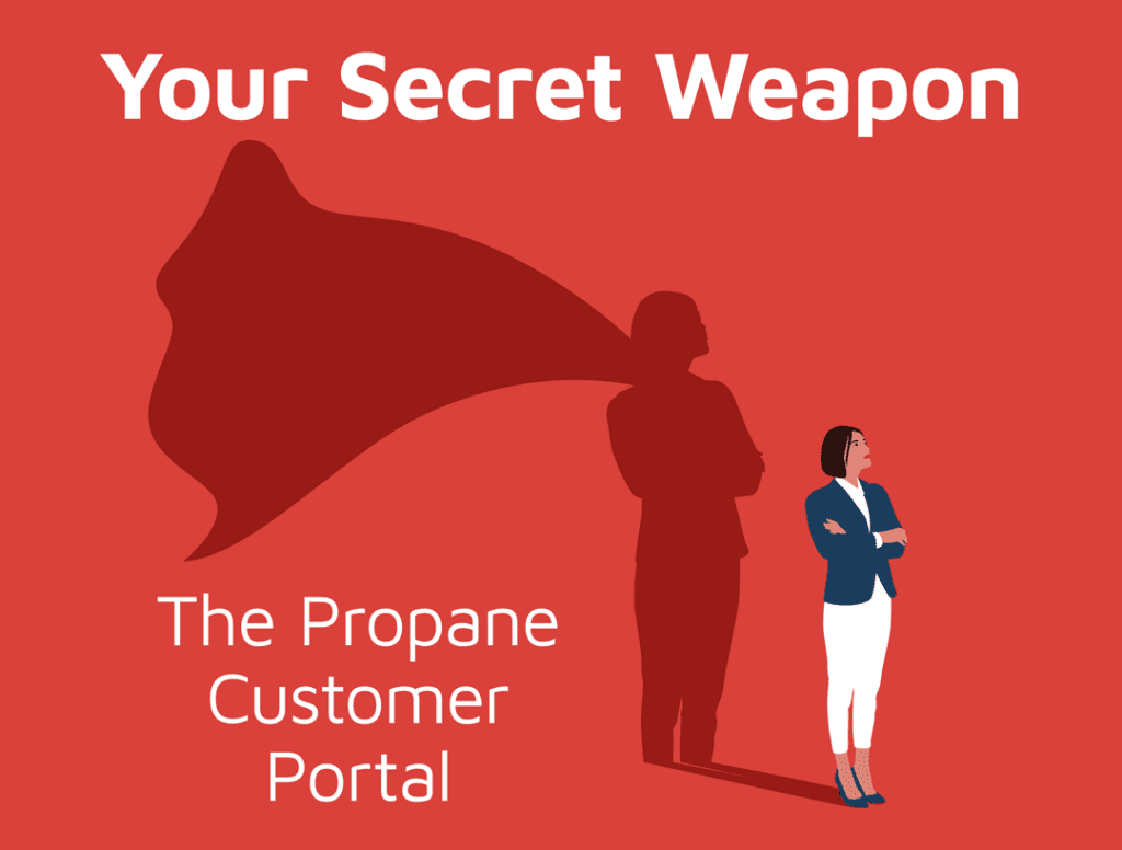 Propane Customer Portal is your secret weapon propane professional with a cape