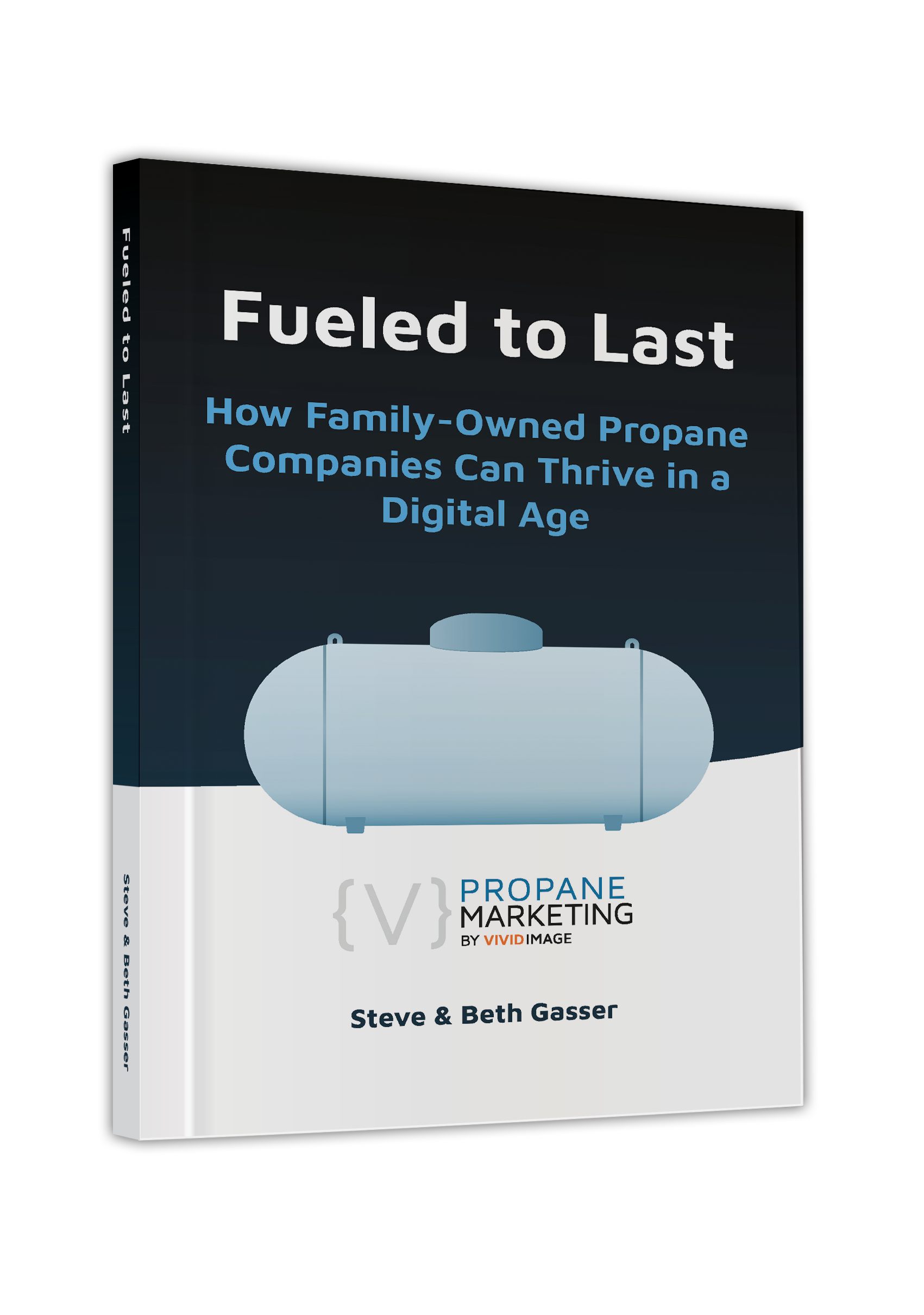 Book cover: Fueled to Last by Steve & Beth Gasser, with a propane tank graphic and Propane Marketing logo.